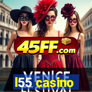 l55 casino